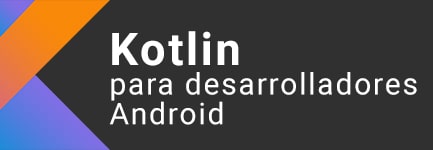 Kotlin para desarrolladores Android (Jul)