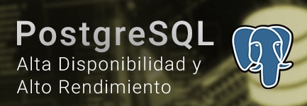 Alta Disponibilidad y Alto Rendimiento en PostgreSQL (May) 