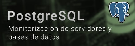 PostgreSQL: Monitorización de servidores y bases de datos (oct)