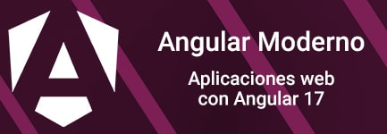 Angular moderno: aplicaciones web con Angular 17 (Mar 24)