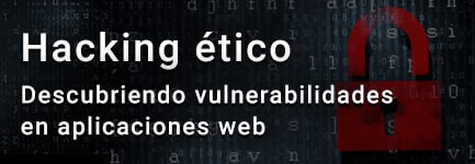 Hacking ético: descubriendo vulnerabilidades en aplicaciones web (May 24)