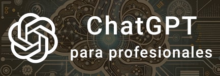 ChatGPT para profesionales: aprovecha la IA generativa en el trabajo